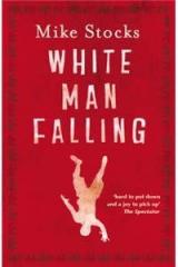 White Man Falling By: Mike Stocks