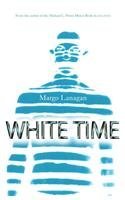 White Time By: Margo Lanagan