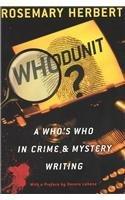 Whodunit?: A Whos Who in Crime & Mystery Writing By: Dennis Lehane, Rosemary Herbert