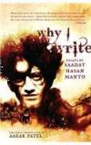 Why I Write : Essay By Saadat Hasan Manto By: Edited By Aakar Patel