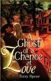 A Ghost of a Chance at Love By: Terry Spear