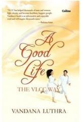 A Good Life By: Vandana Luthra