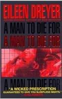 A Man to Die for By: Eileen Dreyer