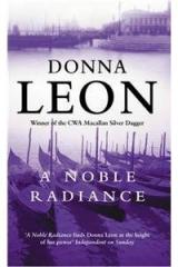 A Noble Radiance By: Donna Leon