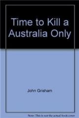 A Time to Kill By: Century, John Grisham