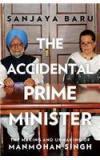 Accidental Prime Minister By: Sanjaya Baru