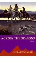 Across the Seasons By: Laura Rugel Glise