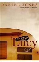 After Lucy By: Daniel Jones