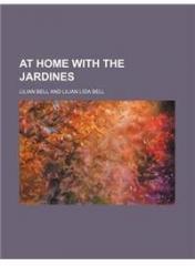 At Home with the Jardines By: Lilian Bell