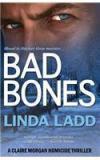 Bad Bones By: Linda Ladd