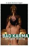 Bad Karma By: Dwight Holing