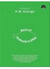 Best of Thakazhi S. Pillai By: K. M. George