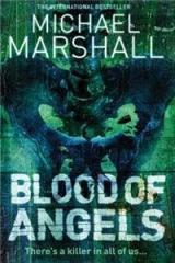 Blood of Angels By: Michael Marshall