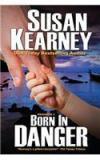 Born in Danger By: Susan Kearney