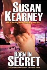 Born in Secret By: Susan Kearney