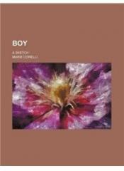 Boy; A Sketch By: Marie Corelli