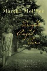 Bright Angel Time By: Martha McPhee, McPhee