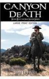 Canyon of Death By: Jere D. James