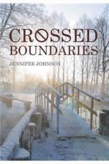 Crossed Boundaries By: Jennifer Johnson