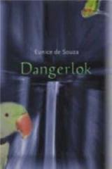 Dangerlok By: Eunice de Souza