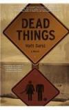 Dead Things By: Matt Darst