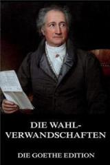 Die Wahlverwandschaften By: Johann Wolfgang von Goethe