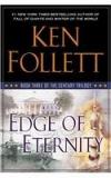 Edge Of Eternity: Book Three Of The Century Trilogy By: Ken Follett