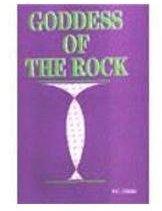 Goddess of the Rock By: By T. C. Joshi, T. C. Joshi