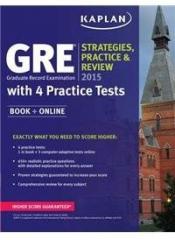 GRE Strategies, Practice, and Review with 4 Practice Tests By: Kaplan, Kaplan Publishing