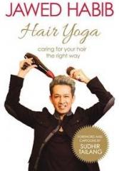 Hair Yoga: Caring for your hair the right way By: Jawed Habib