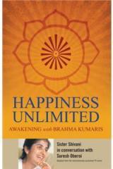 Happiness Unlimited By: Sister Shivani, Suresh Oberoi