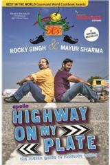 Highway on My Plate: The Indian Guide to Roadside Eating By: Rocky Singh, Mayur Sharma