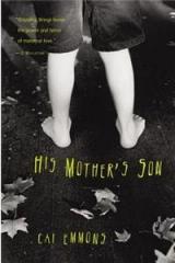 His Mothers Son By: Cai Emmons