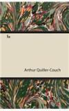 Ia By: Arthur Thomas Quiller Couch, Arthur Quiller Couch