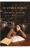 In Other Words By: Jhumpa Lahiri