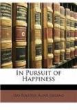 In Pursuit of Happiness By: Leo Nikolayevich Tolstoy, Aline Delano