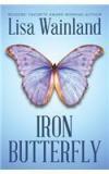 Iron Butterfly By: Lisa Wainland