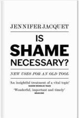 Is Shame Necessary? By: Jennifer Jacquet