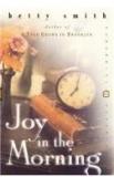 Joy In The Morning By: Betty Smith