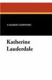 Katherine Lauderdale By: F. Marion Crawford