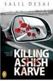 Killing Ashish Karve By: Salil Desai