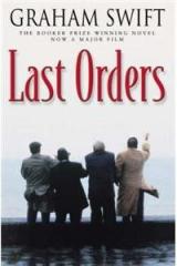 Last Orders By: Graham Swift