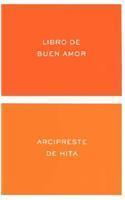 Libro de Buen Amor By: J. Ruiz, Juan Ruiz, Ruiz Juan Arcipreste De Hita