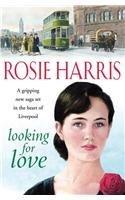 Looking for Love By: Rosie Harris