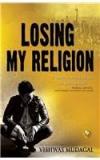 Losing My Religion By: Vishwas Mudagal