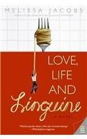 Love, Life and Linguine By: Melissa Jacobs