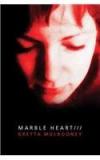 Marble Heart By: Gretta Mulrooney