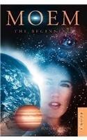 Moem The Beginning: Book One By: Linda Whiddon