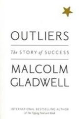 Outliers: The Story of Success By: Malcolm Gladwell