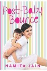 Post Baby Bounce By: Namita Jain